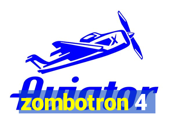 zombotron 4